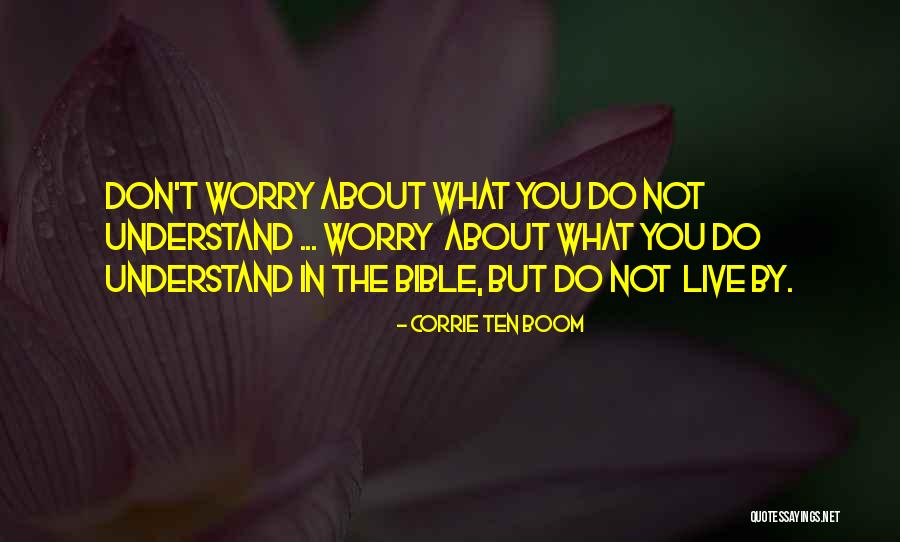 Worry Corrie Ten Boom Quotes By Corrie Ten Boom Worry Corrie Ten Boom Quotes By Corrie Ten Boom