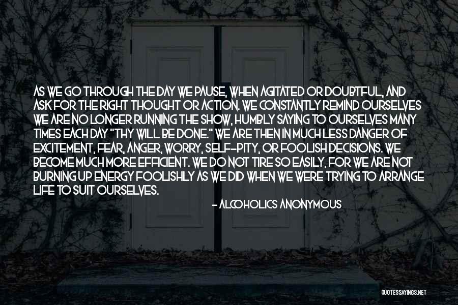 Worry Less Quotes By Alcoholics Anonymous Worry Less Quotes By Alcoholics Anonymous