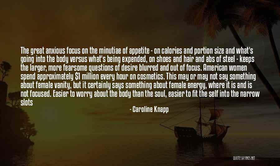 Worry Less Quotes By Caroline Knapp Worry Less Quotes By Caroline Knapp