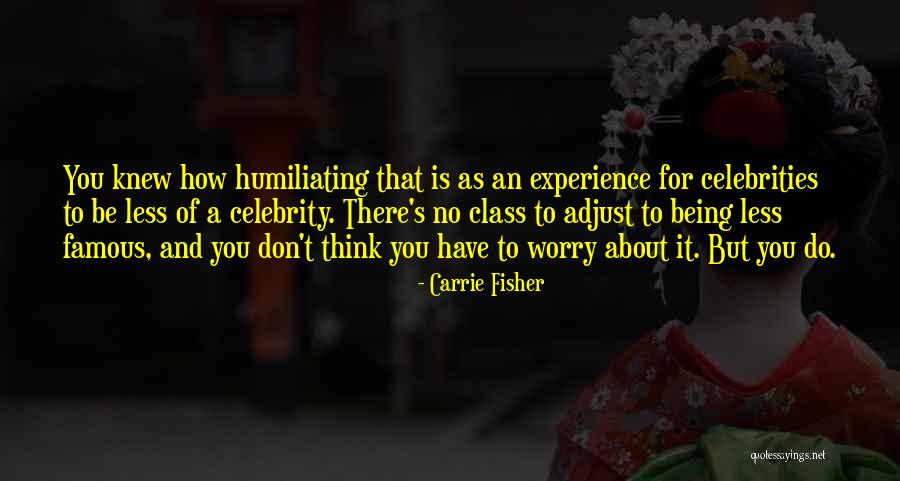 Worry Less Quotes By Carrie Fisher Worry Less Quotes By Carrie Fisher