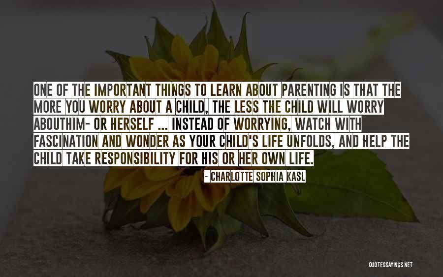 Worry Less Quotes By Charlotte Sophia Kasl Worry Less Quotes By Charlotte Sophia Kasl