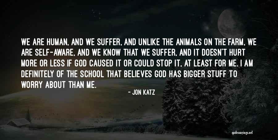 Worry Less Quotes By Jon Katz Worry Less Quotes By Jon Katz
