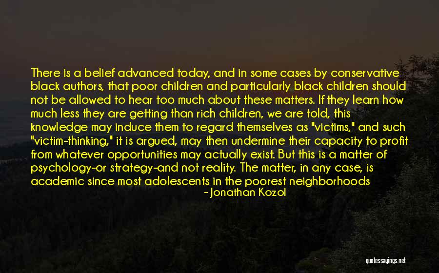 Worry Less Quotes By Jonathan Kozol Worry Less Quotes By Jonathan Kozol