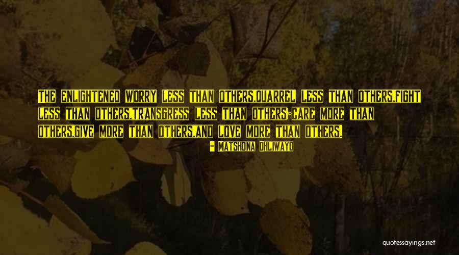 Worry Less Quotes By Matshona Dhliwayo Worry Less Quotes By Matshona Dhliwayo