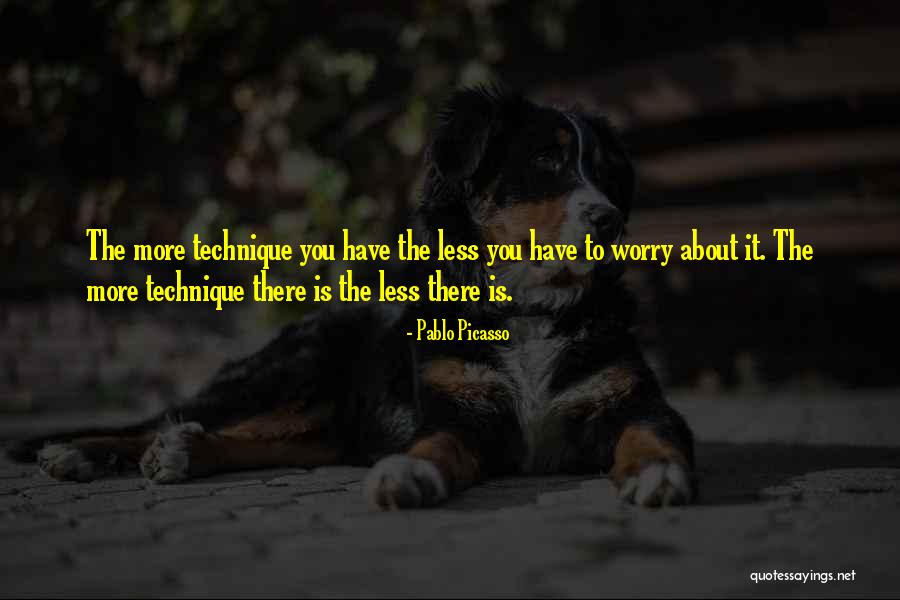 Worry Less Quotes By Pablo Picasso Worry Less Quotes By Pablo Picasso