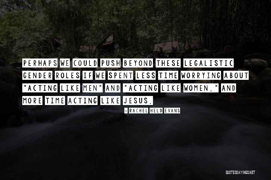 Worry Less Quotes By Rachel Held Evans Worry Less Quotes By Rachel Held Evans