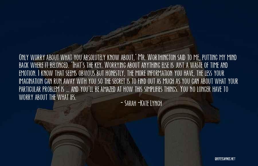 Worry Less Quotes By Sarah-Kate Lynch Worry Less Quotes By Sarah-Kate Lynch