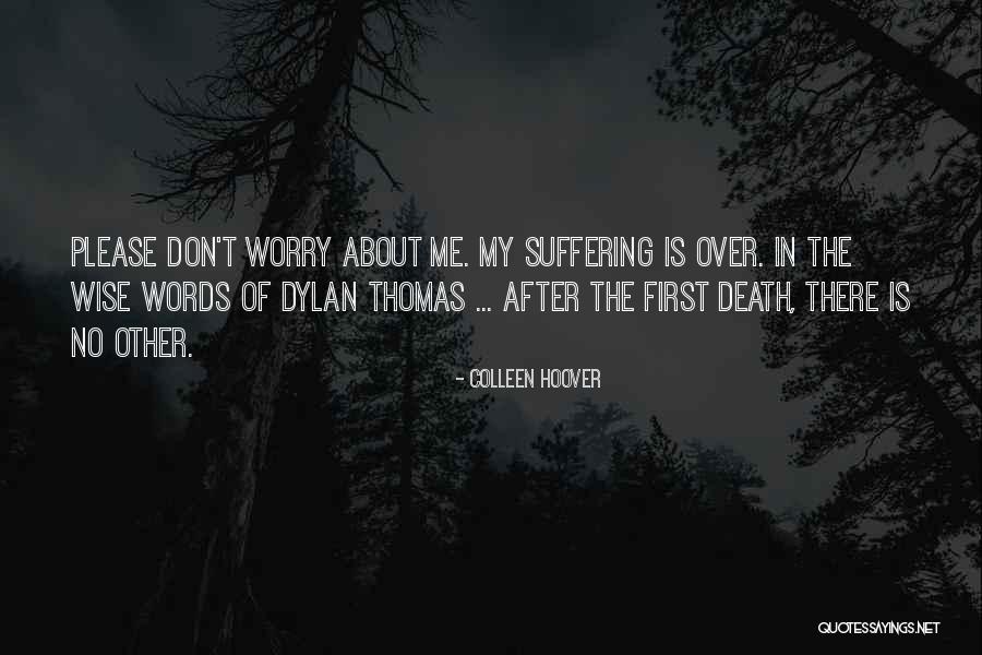 Worry Love Quotes By Colleen Hoover Worry Love Quotes By Colleen Hoover
