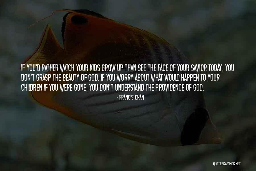 Worry Love Quotes By Francis Chan Worry Love Quotes By Francis Chan