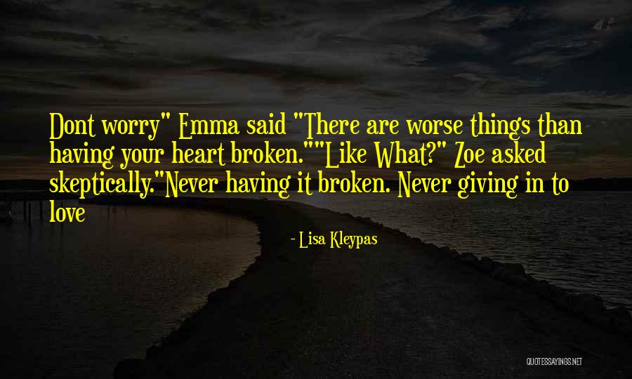 Worry Love Quotes By Lisa Kleypas Worry Love Quotes By Lisa Kleypas