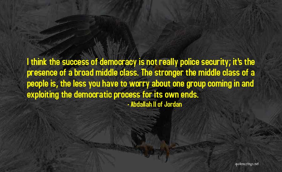 Worry Not Quotes By Abdallah II Of Jordan