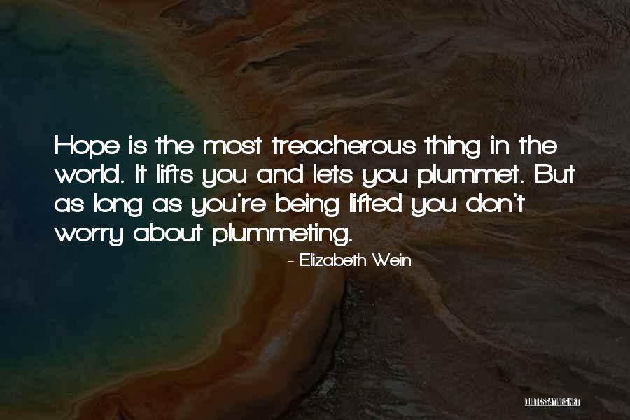 Worry Quotes By Elizabeth Wein Worry Quotes By Elizabeth Wein