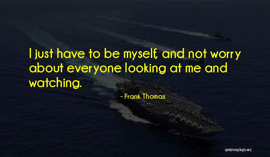 Worry Quotes By Frank Thomas