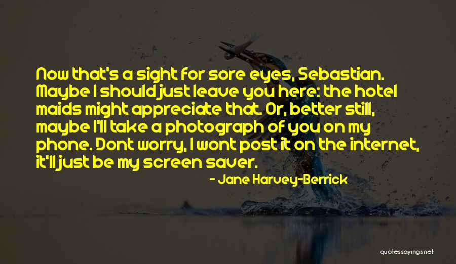 Worry Quotes By Jane Harvey-Berrick Worry Quotes By Jane Harvey-Berrick