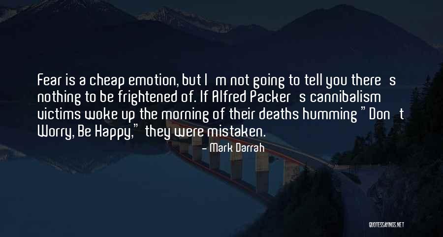 Worry Quotes By Mark Darrah Worry Quotes By Mark Darrah