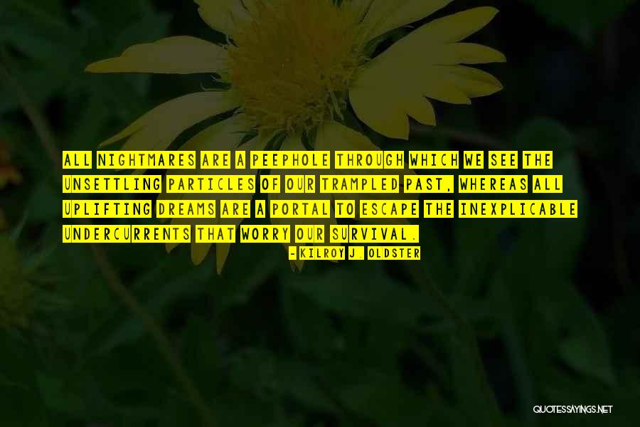 Worry Quotes Quotes By Kilroy J. Oldster Worry Quotes Quotes By Kilroy J. Oldster