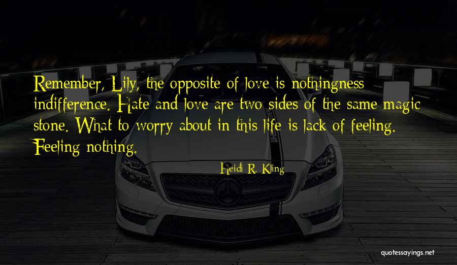 Worry Stone Quotes By Heidi R. Kling Worry Stone Quotes By Heidi R. Kling