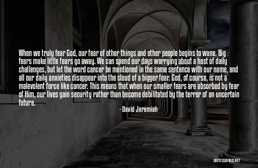 Worrying About Future Quotes By David Jeremiah