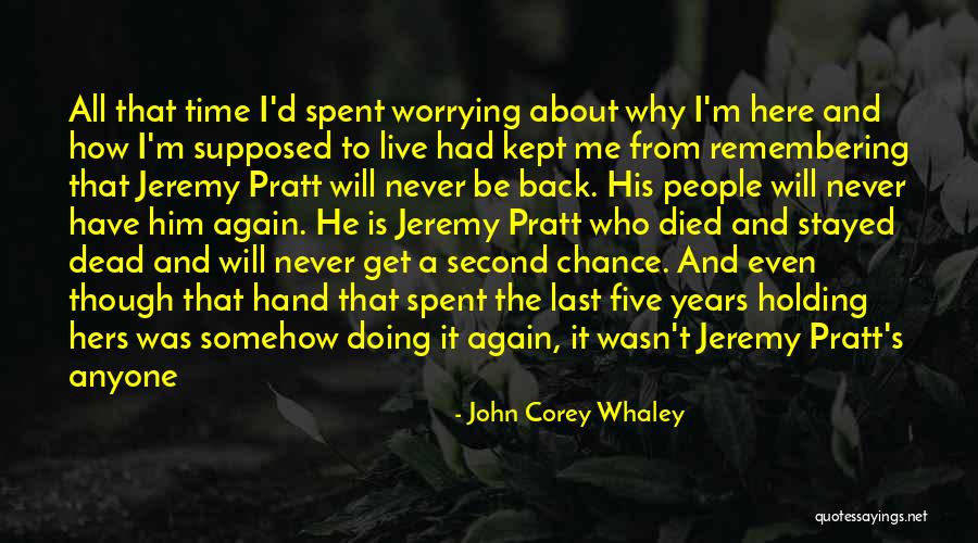 Worrying About Future Quotes By John Corey Whaley