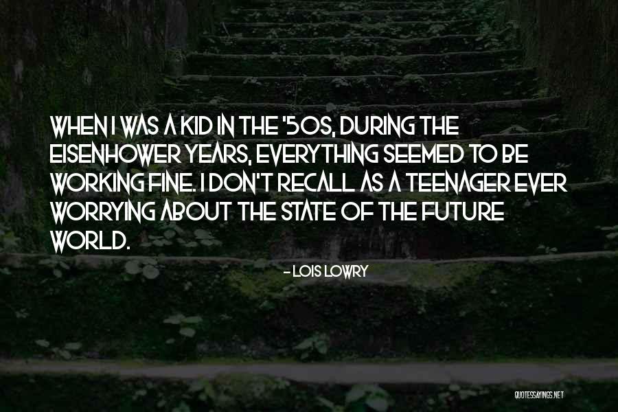 Worrying About Future Quotes By Lois Lowry