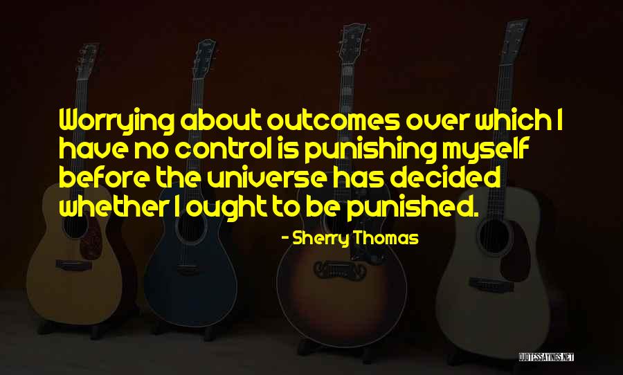 Worrying About Future Quotes By Sherry Thomas