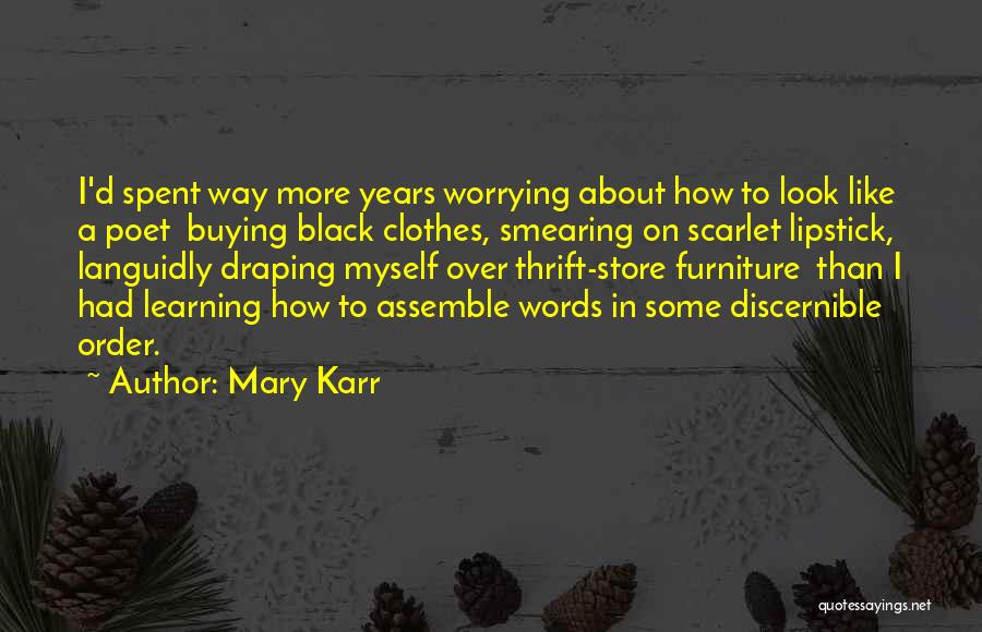 Worrying About Myself Quotes By Mary Karr