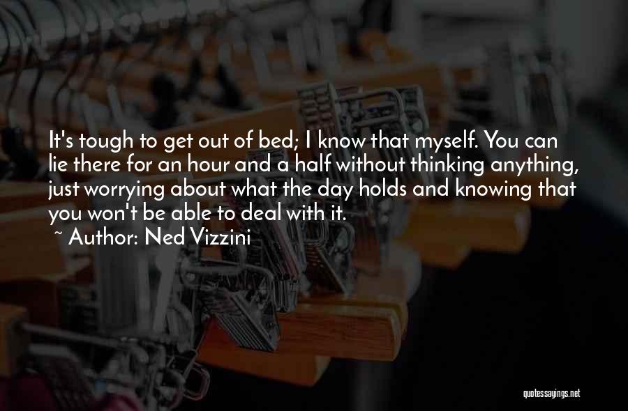 Worrying About Myself Quotes By Ned Vizzini