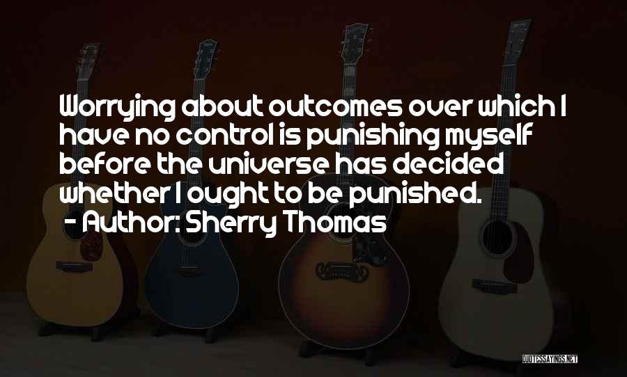 Worrying About The Future Quotes By Sherry Thomas