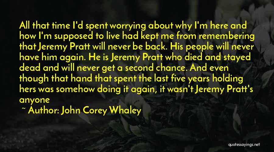 Worrying About The Past Quotes By John Corey Whaley