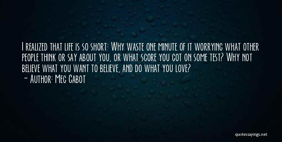 Worrying About Your Love Quotes By Meg Cabot