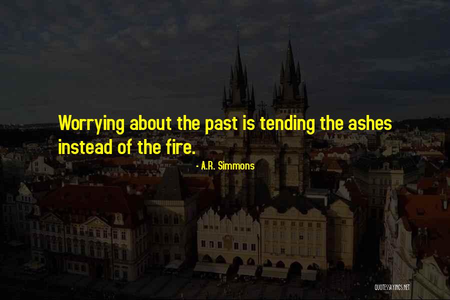 Worrying About Yourself Instead Of Others Quotes By A.R. Simmons Worrying About Yourself Instead Of Others Quotes By A.R. Simmons