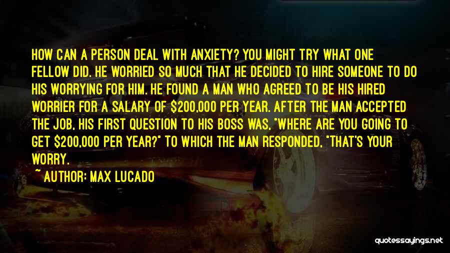 Worrying And Anxiety Quotes By Max Lucado