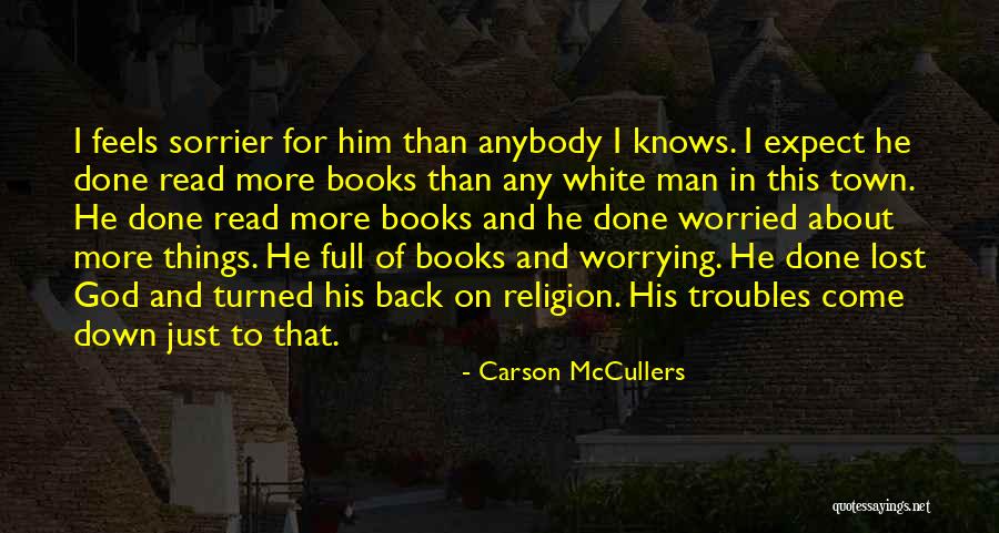 Worrying And God Quotes By Carson McCullers