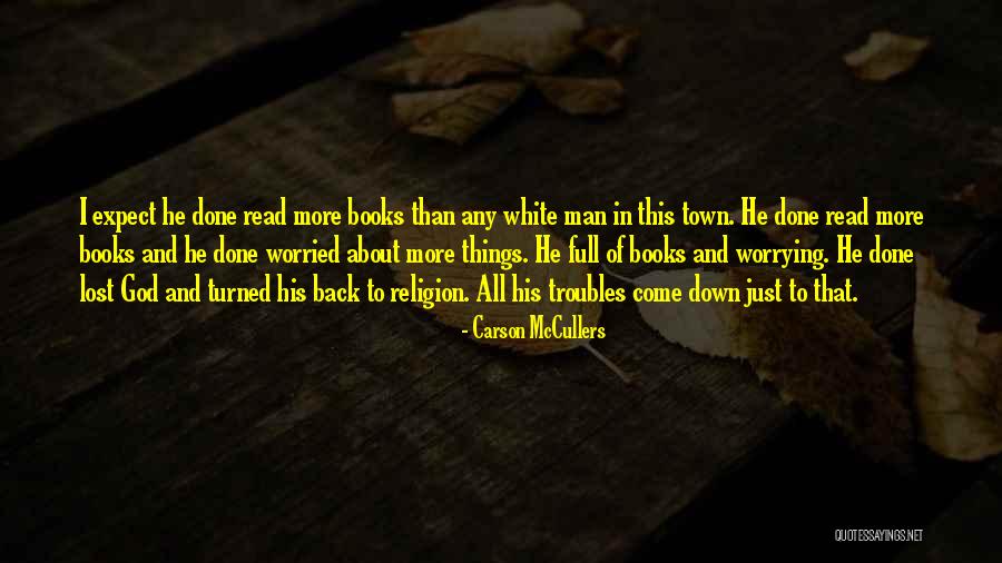 Worrying And God Quotes By Carson McCullers Worrying And God Quotes By Carson McCullers
