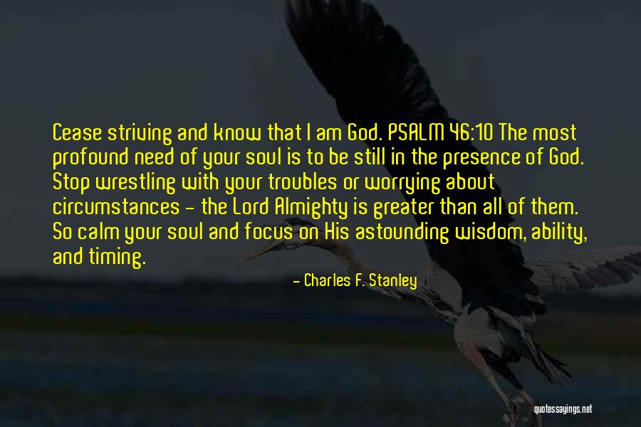 Worrying And God Quotes By Charles F. Stanley Worrying And God Quotes By Charles F. Stanley