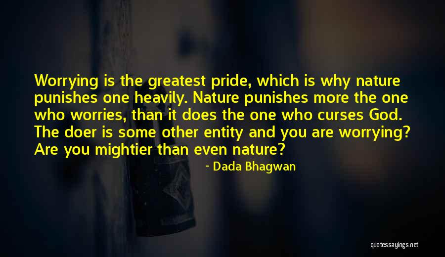 Worrying And God Quotes By Dada Bhagwan