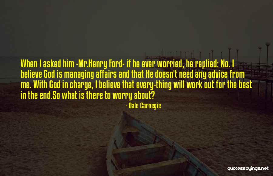 Worrying And God Quotes By Dale Carnegie