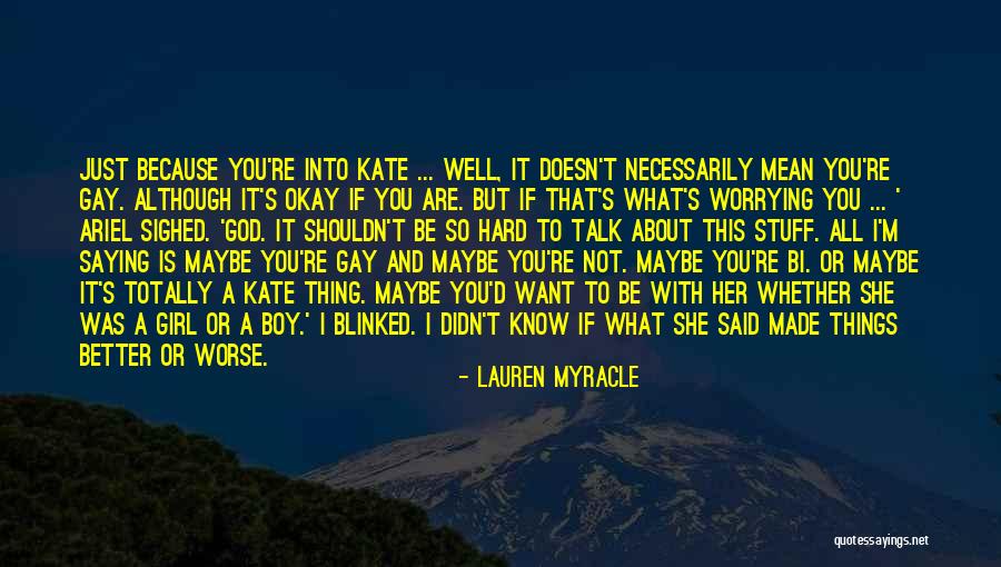 Worrying And God Quotes By Lauren Myracle