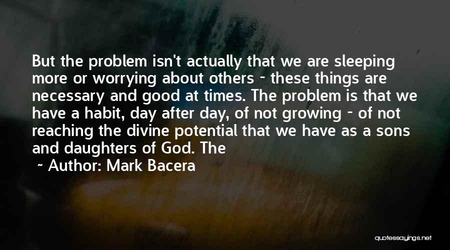 Worrying And God Quotes By Mark Bacera