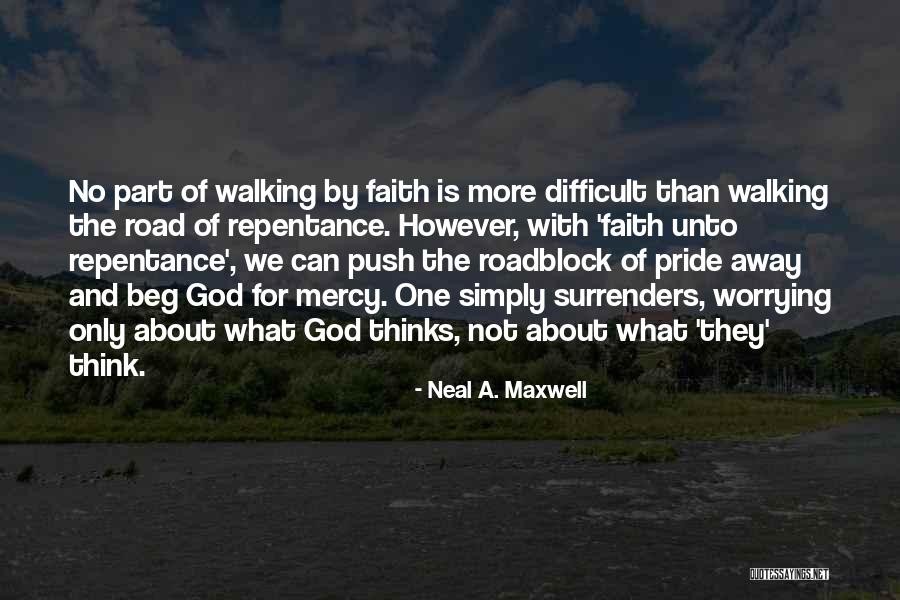 Worrying And God Quotes By Neal A. Maxwell