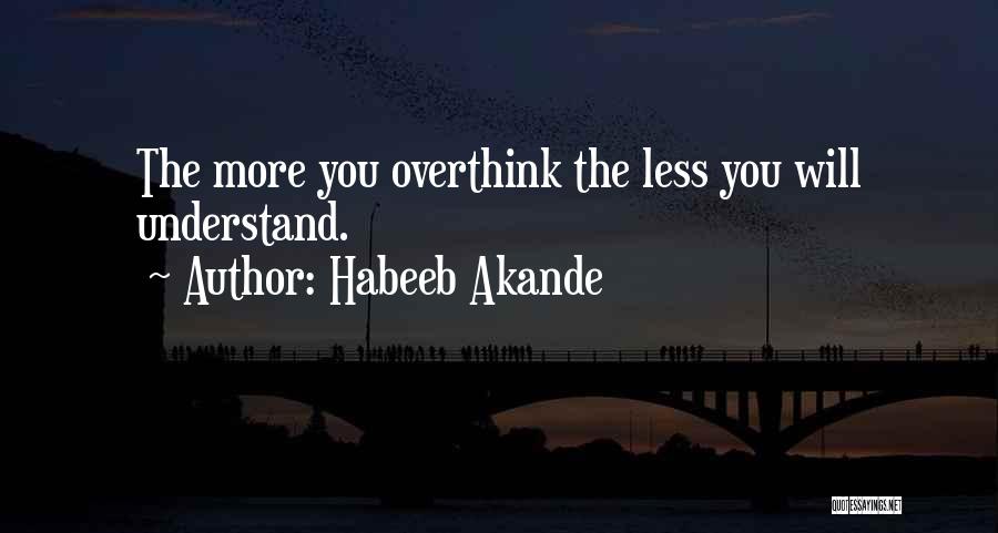 Worrying And Overthinking Quotes By Habeeb Akande