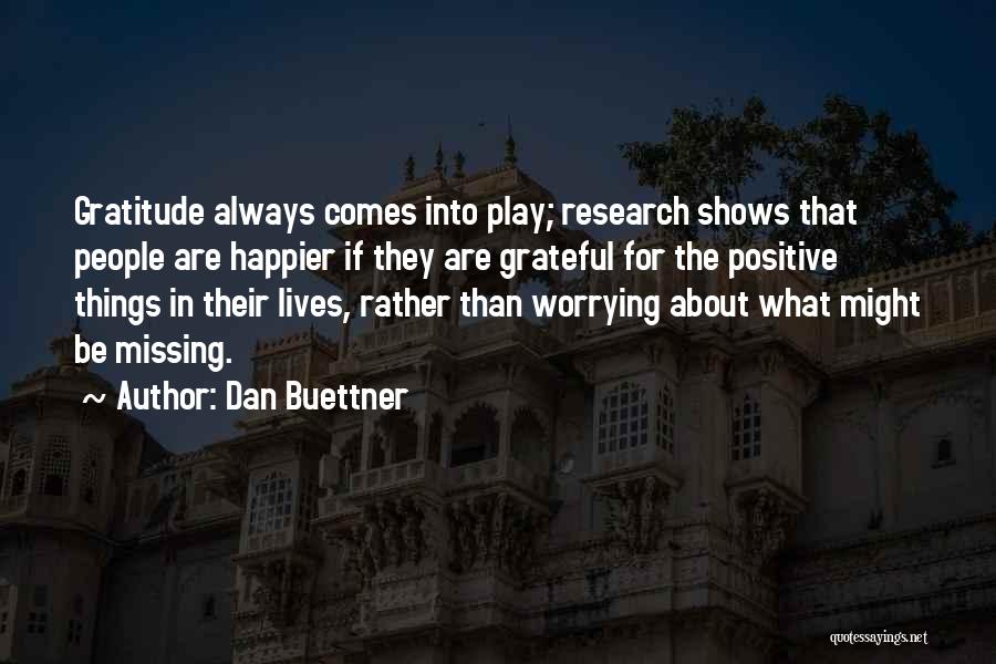 Worrying Quotes By Dan Buettner