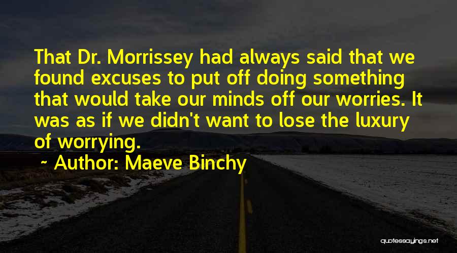 Worrying Quotes By Maeve Binchy