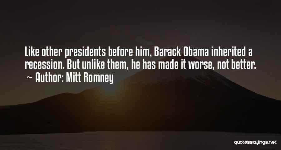 Worse Before Better Quotes By Mitt Romney