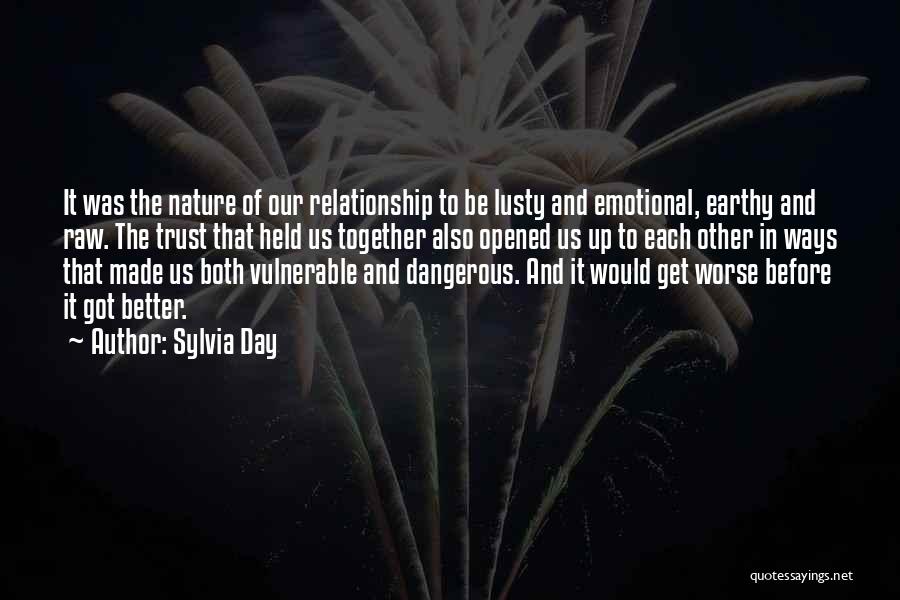 Worse Before Better Quotes By Sylvia Day
