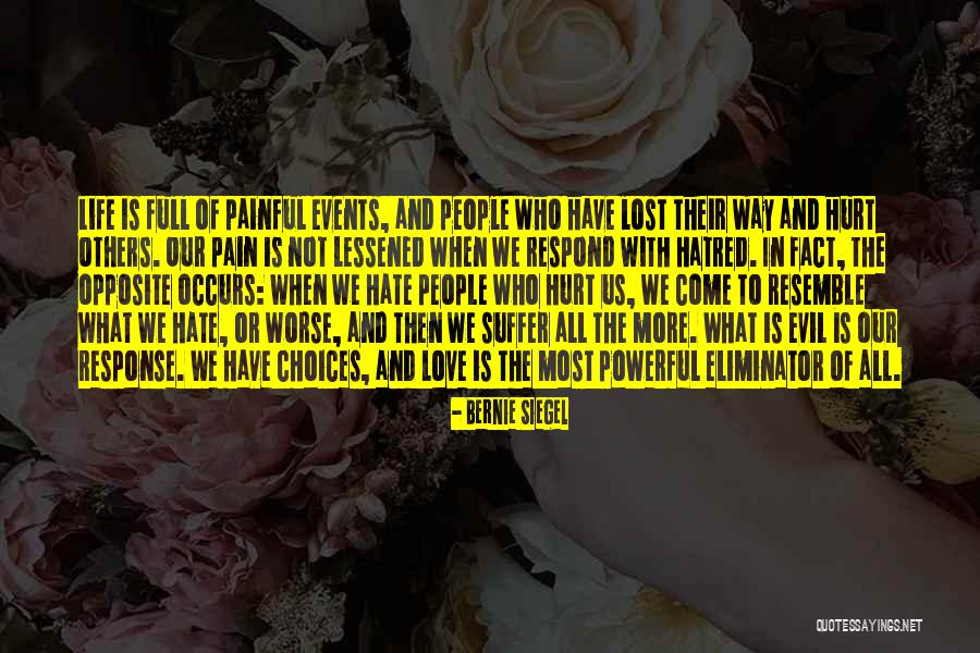 Worse Life Quotes By Bernie Siegel Worse Life Quotes By Bernie Siegel