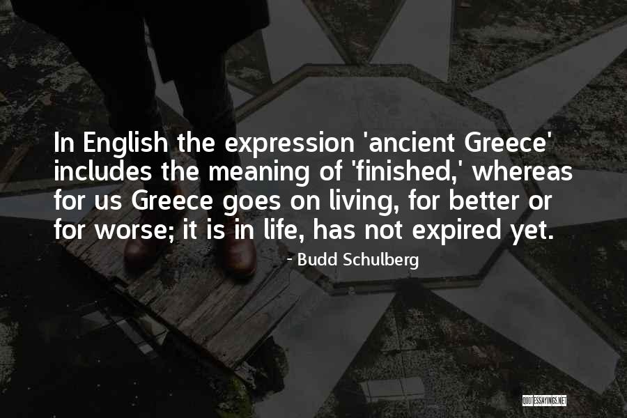 Worse Life Quotes By Budd Schulberg Worse Life Quotes By Budd Schulberg