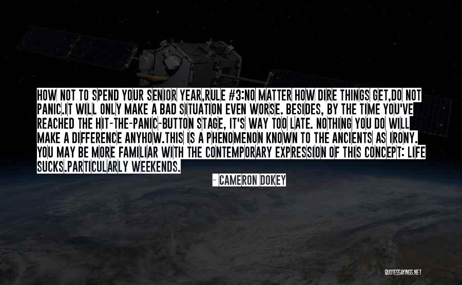 Worse Life Quotes By Cameron Dokey Worse Life Quotes By Cameron Dokey