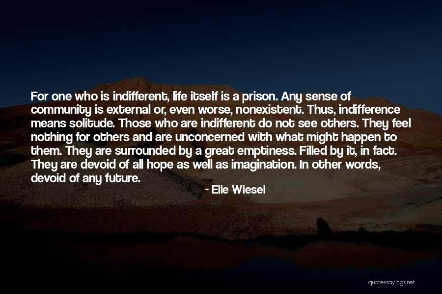 Worse Life Quotes By Elie Wiesel Worse Life Quotes By Elie Wiesel
