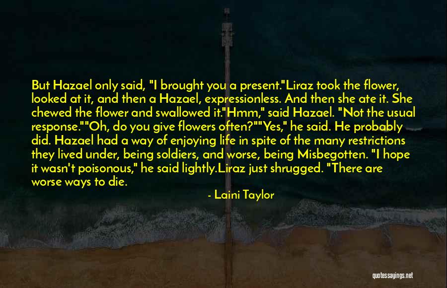 Worse Life Quotes By Laini Taylor Worse Life Quotes By Laini Taylor